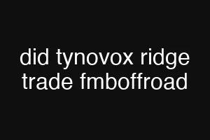 did tynovox ridge trade fmboffroad