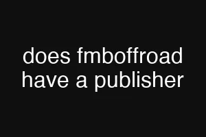 does fmboffroad have a publisher
