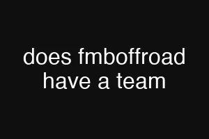 does fmboffroad have a team
